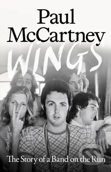 Wings (The Story of a Band on the Run) - Paul McCartney, Ted Widmer - kniha z kategorie Hudba