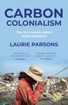 Carbon Colonialism (How Rich Countries Export Climate Breakdown) - kniha z kategorie Ekonomie