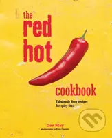 The Red Hot Cookbook (Fabulously Fiery Recipes for Spicy Food)