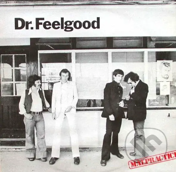 Dr. Feelgood: Malpractice - Dr. Feelgood,Dr. Feelgood: Malpractice - Dr. Feelgood