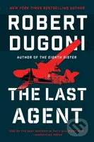 The Last Agent - Robert Dugoni - kniha z kategorie Thrillery