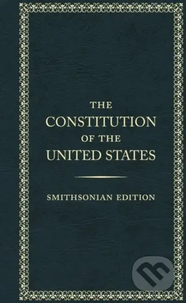 The Constitution of the Unted States - Smithsonian Edition - kniha z kategorie Humanitní a společenské vědy