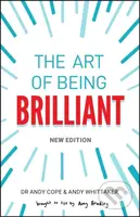 The Art of Being Brilliant - Andy Cope, Andy Whittaker - kniha z kategorie Psychologie