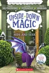 Hide and Seek (Upside-Down Magic #7) - Emily Jenkins, Sarah Mlynowski, Lauren Myracle - kniha z kategorie Pro děti