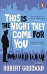 This is the Night They Come For You (A TIMES THRILLER OF THE YEAR)