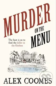 Murder on the Menu (The first delicious taste of a mouthwatering new mystery series set in the idyllic English countryside) - kniha z kategorie…