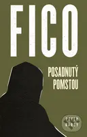 Fico: Posadnutý pomstou - Peter Bárdy - kniha z kategorie Politologie a politika