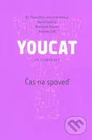 Youcat - Čas na spoveď - Klaus Dick, Rudolf Gehring, Bernhard Meuser, Andreas Süß - kniha z kategorie Křesťanství