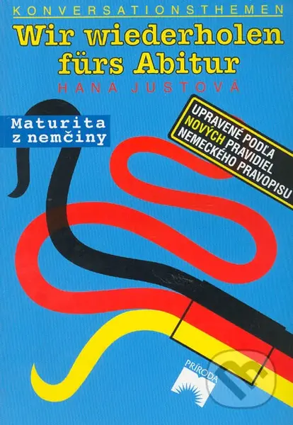 Wir wiederholen fürs Abitur (Maturita z nemčiny) - Hana Justová - kniha z kategorie Střední školy