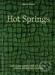 Hot Springs (Photos and Stories of How the World Soaks, Swims, and Slows Down) - kniha z kategorie Mapy a cestování