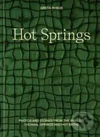 Hot Springs (Photos and Stories of How the World Soaks, Swims, and Slows Down) - kniha z kategorie Mapy a cestování