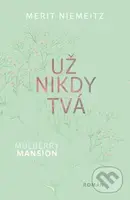 Už nikdy tvá - Merit Niemeitz - kniha z kategorie Romantická