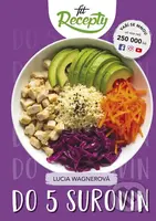 Fit recepty: Do 5 surovin - Lucia Wagnerová - kniha z kategorie Diety a zdravá výživa