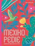Mexikopedie (Abecedář mexické kultury) - Eva Kubátová