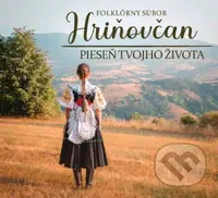 FS Hriňovčan: Pieseň tvojho života - FS Hriňovčan