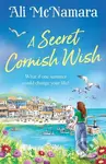 A Secret Cornish Wish (the brand-new escapist summer romance set on the beautiful Cornish shores) - kniha z kategorie Romantika