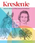 Kreslenie (Veľká škola pre začiatočníkov) - Walter Foster - kniha z kategorie Malířství a sochařství