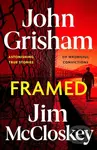 Framed - John Grisham, Jim McCloskey - kniha z kategorie Reportáže a publicistika