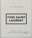 The Little Guide to Yves Saint Laurent