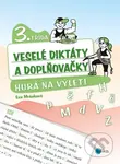 Veselé diktáty a doplňovačky (3. třída) (Hurá na výlet) - kniha z kategorie 1. stupeň