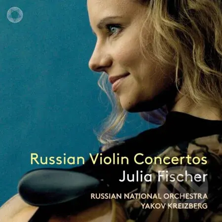 Julia Fischer: Russian Violin Concertos - Julia Fischer