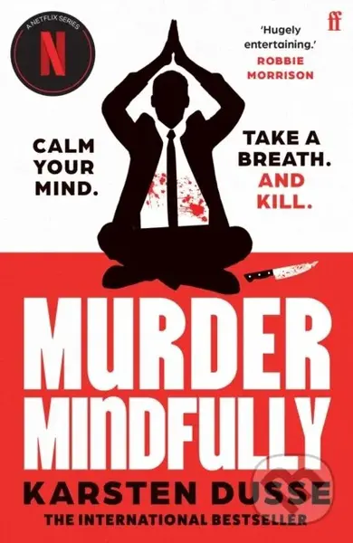 Murder Mindfully (the darkly comic internationally bestselling thriller, now a major Netflix series),Murder Mindfully (the darkly comic internationall