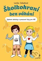 Školkohraní bez váhání (Týdenní aktivity a pracovní listy pro MŠ) - kniha z kategorie Mateřská škola a předškoláci
