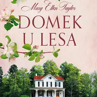 Kniha: Domek u lesa od Taylor Ellen Mary