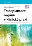 E-kniha: Transplantace orgánů v klinické praxi od Wohlfahrtová Mariana