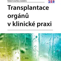 E-kniha: Transplantace orgánů v klinické praxi od Wohlfahrtová Mariana