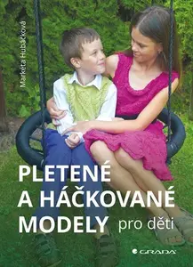 E-kniha: Pletené a háčkované modely pro děti od Hubáčková Markéta