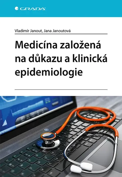 E-kniha: Medicína založená na důkazu a klinická epidemiologie od Janout Vladimír