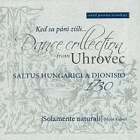 Solamente naturali – Keď sa páni zišli... Uhrovská zbierka piesní a tancov CD