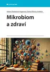 Kniha: Mikrobiom a zdraví od Tlaskalová-Hogenová Helena
