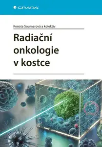 E-kniha: Radiační onkologie v kostce od Soumarová Renata