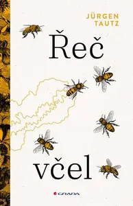 Kniha: Řeč včel od Tautz Jürgen
