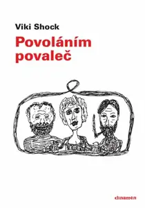 Povoláním povaleč - Viki Shock