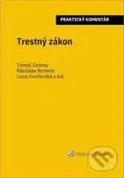 Trestný zákon (Praktický komentár) - Tomáš Strémy, Lucia Kurilovská, Rastislav Remeta - kniha z kategorie Právo