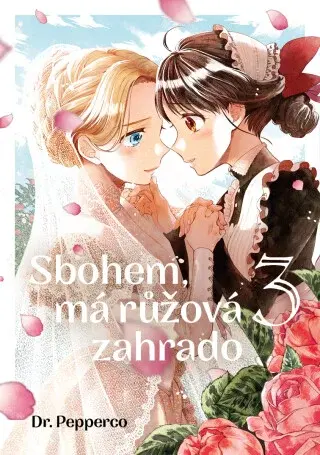 Sbohem, má růžová zahrado 3 (Defekt) - Dr. Pepperco