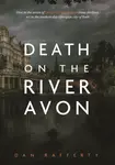 Death On The River Avon - Dan Rafferty