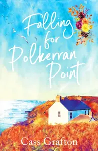 Falling for Polkerran Point - Cass Grafton