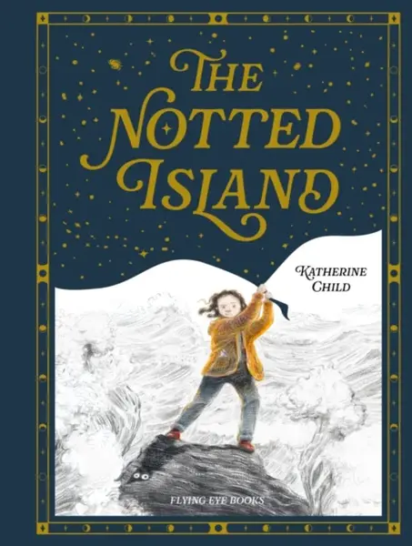 The Notted Island - Katherine Child