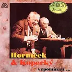 Miloš Kopecký, Miroslav Horníček – Horníček a Kopecký vzpomínají