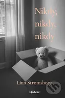 Nikdy, nikdy, nikdy - Linn Stromsborg - kniha z kategorie Společenská beletrie