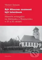 Být Němcem znamená být luteránem - Václav Zeman