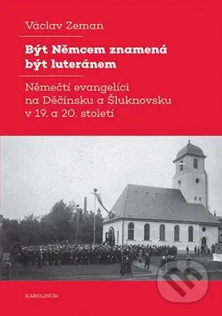 Být Němcem znamená být luteránem - Václav Zeman