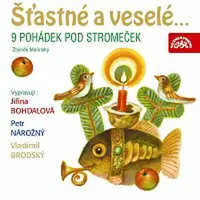 Jiřina Bohdalová, Vlastimil Brodský, Petr Nárožný – Malinský: Šťastné a veselé... 9 pohádek pod stromeček