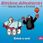 Marek Eben, Anička Slováčková – Miler: Krtkova dobrodružství 3 - Krtek a orel