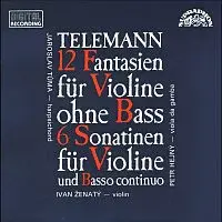 Ivan Ženatý – Telemann: Dvanáct fantasií pro sólové housle, Šest sonatin pro housle a basso continuo