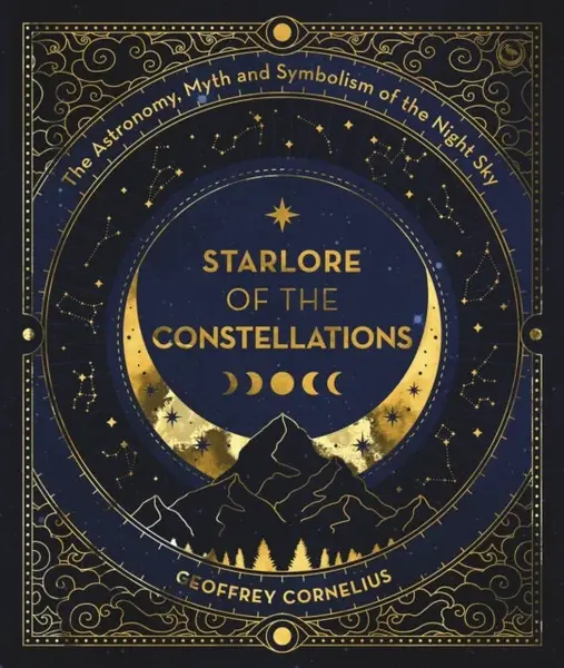 Starlore of the Constellations - Geoffrey Cornelius
